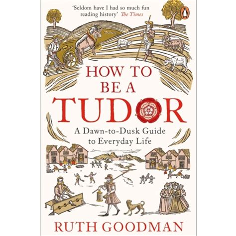 How to be a Tudor: A Dawn